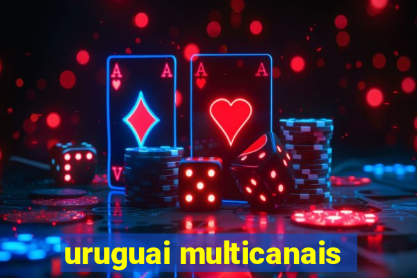 uruguai multicanais